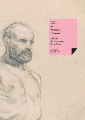 Poemas humanos - Vallejo, Csar, and Vallejo, Georgette de (Editor)