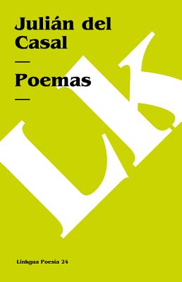 Poemas - Casal, Julin del, and Augier, ngel (Editor)