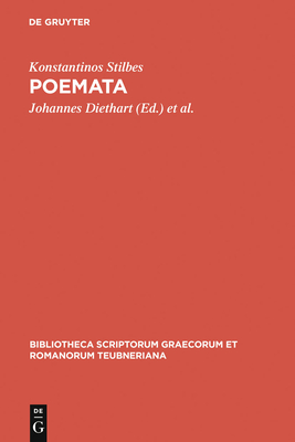 Poemata - Diethart, Johannes (Editor), and Horandner, Wolfram (Editor), and Stilbes, Constantinus