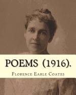 Poems (1916). by: Florence Earle Coates: Collected Edition in 2 Vols.