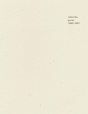 Poems (1962-1997) - Lax, Robert, and Beer, John, psy (Editor)