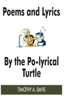 Poems and Lyrics by the Po-Lyrical Turtle