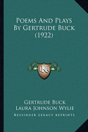 Poems And Plays By Gertrude Buck (1922)