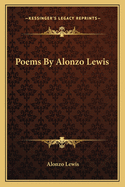 Poems By Alonzo Lewis