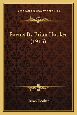 Poems by Brian Hooker (1915) - Hooker, Brian