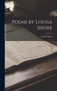 Poems by Louisa Shore