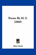 Poems By M. S. (1860)