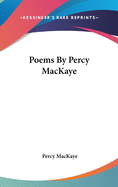 Poems By Percy MacKaye