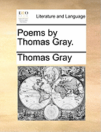 Poems by Thomas Gray.
