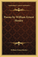 Poems by William Ernest Henley