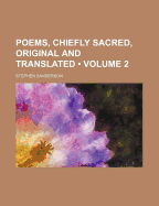 Poems, Chiefly Sacred, Original and Translated; Volume 2