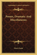 Poems, Dramatic and Miscellaneous