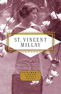 Poems: Edna St Vincent Millay - Millay, Edna St Vincent