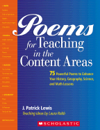 Poems for Teaching in the Content Areas: 75 Powerful Poems to Enhance Your History, Geography, Science, and Math Lessons - Lewis, J Patrick, and Robb, Laura