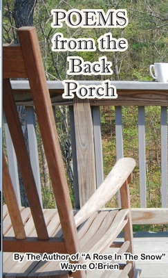 Poems From The Back Porch: Another Collection by Wayne O'Brien - O'Brien, Wayne