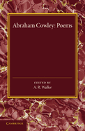 Poems: Miscellanies, the Mistress, Pindarique Odes, Davideis, Verses Written on Several Occasions, Volume 1