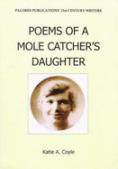 Poems of a Molecatcher's Daughter - Coyle, Katie