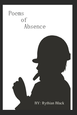 Poems of Absence - Black, Rythian