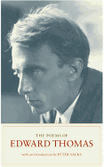 Poems of Edward Thomas - Thomas, Edward, and Sacks, Peter (Introduction by)
