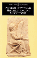Poems of Heaven and Hell from Ancient Mesopotamia