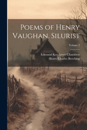 Poems of Henry Vaughan, Silurist; Volume 2