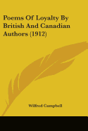 Poems of Loyalty by British and Canadian Authors (1912)