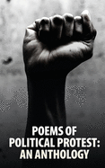 Poems of Political Protest: An Anthology