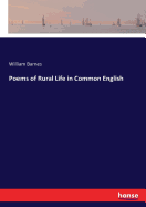 Poems of Rural Life in Common English