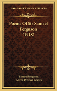 Poems of Sir Samuel Ferguson (1918)