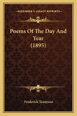 Poems of the Day and Year (1895) - Tennyson, Frederick