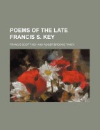 Poems of the Late Francis S. Key
