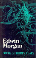 Poems of Thirty Years - Morgan, Edwin