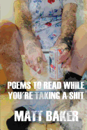 Poems to Read While You're Taking a Shit