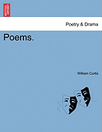 Poems, vol. I - Curtis, William, Dr., PH.D.