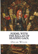 Poems, with the Ballad of Reading Gaol