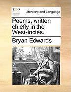 Poems, Written Chiefly in the West-Indies
