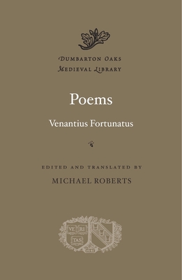 Poems - Fortunatus, Venantius, and Roberts, Michael (Edited and translated by)