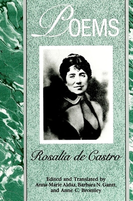 Poems - de Castro, Rosalia, and Aldaz, Anna-Marie (Introduction by), and Gantt, Barbara N (Introduction by)
