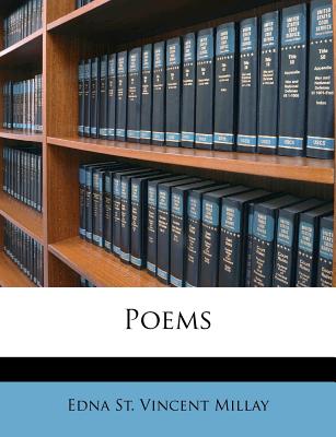 Poems - Millay, Edna St Vincent
