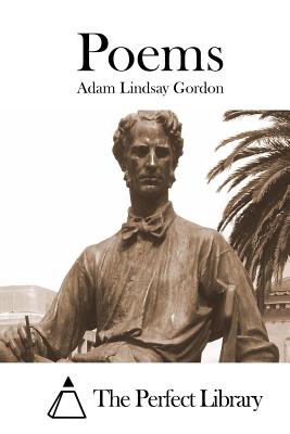 Poems - The Perfect Library (Editor), and Gordon, Adam Lindsay