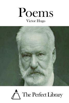 Poems - The Perfect Library (Editor), and Hugo, Victor