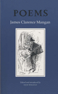 Poems - Mangan, James Clarence, and Wheatley, David (Editor)