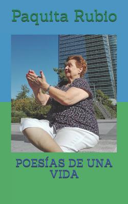 Poes?as de Una Vida - Juan Rubio, Jesus (Preface by), and Valero Duran, Juan Jose (Editor), and Rubio, Paquita