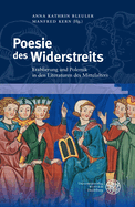 Poesie Des Widerstreits: Etablierung Und Polemik in Den Literaturen Des Mittelalters