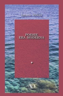 Poesie Era Moderna - Ugas, Sergio (Foreword by), and Bergamaschi, Nicola (Foreword by), and Meloni, Ignazio