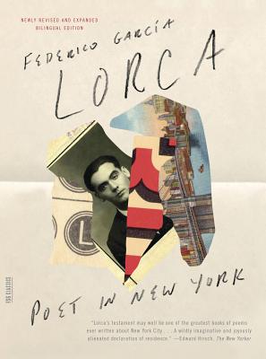 Poet in New York: Bilingual Edition - Garca Lorca, Federico, and Simon, Greg (Translated by), and Maurer, Christopher (Editor)