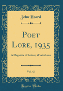 Poet Lore, 1935, Vol. 42: A Magazine of Letters; Winter Issue (Classic Reprint)