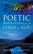 Poetic Inspirations for the Child of God