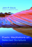 Poetic Meditations on Selected Scripture: A Thirty-Day Devotional