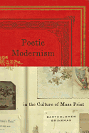 Poetic Modernism in the Culture of Mass Print